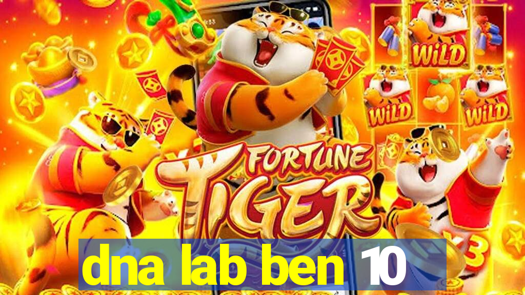 dna lab ben 10